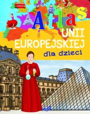 Atlas Unii Europejskiej dla dzieci. Autor: Jarocka M.. Dadada.pl Okładka książki Atlas Unii Europejskiej dla dzieci