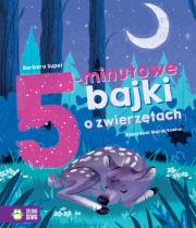 Bajki na dobranoc. 5-minutowe bajki o zwierzętach. Autor: Supeł Barbara. Dadada.pl Okładka książki Bajki na dobranoc. 5-minutowe bajki o zwierzętach
