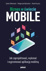 Biznes w świecie mobile. Autor: Noemi Gryczko, Małgorzata Rycharska, Sylwia Żółkiewska. Dadada.pl Okładka książki Biznes w świecie mobile