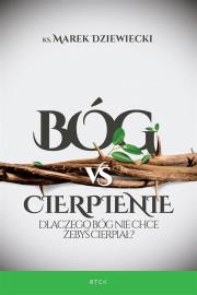 Bóg vs Cierpienie. Autor: Ks. Marek Dziewiecki. Dadada.pl Okładka książki Bóg vs Cierpienie