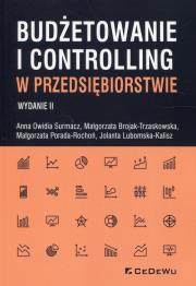 Budżetowanie i controlling w przedsiębiorstwie. Autor: Owidia-Surmacz Anna, Brojak-Trzaskowska Małgorzata, Porada-Rochoń Małgorzata. Dadada.pl Okładka książki Budżetowanie i controlling w przedsiębiorstwie