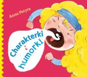 Charakterki i humorki. Autor: Anna Potyrała. Dadada.pl Okładka książki Charakterki i humorki