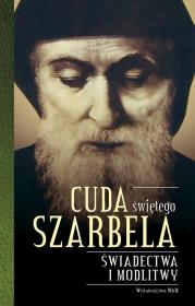 Cuda świętego Szarbela. Autor: Katarzyna Stokłosa (opr.). Dadada.pl Okładka książki Cuda świętego Szarbela