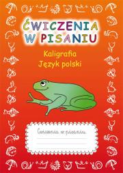 Ćwiczenia w pisaniu Kaligrafia Język polski. Autor: Guzowska Beata. Dadada.pl Okładka książki Ćwiczenia w pisaniu Kaligrafia Język polski