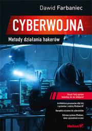 Cyberwojna Metody działania hakerów. Autor: Farbaniec Dawid. Dadada.pl Okładka książki Cyberwojna Metody działania hakerów