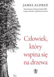 Okładka książki Człowiek, który wspina się na drzewa