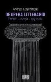 Okładka książki De opera litteraria. Twórca dzieło czytelnik