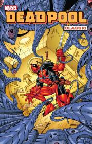 Deadpool Classic T.4. Autor: Joe Kelly, Felder James, Harrison Steve, McDaniel Walter, Woods Pete, Anthony D.  Williams, Labat Yancey. Dadada.pl Okładka książki Deadpool Classic T.4