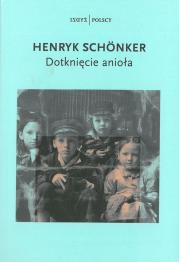 Dotknięcie anioła. Autor: Schonker Henryk. Dadada.pl Okładka książki Dotknięcie anioła