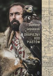 Okładka książki Drapieżny ród Piastów