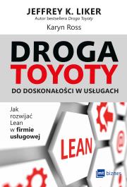Droga Toyoty do doskonałości w usługach. Autor: Karyn Ross, Jeffrey K. Liker. Dadada.pl Okładka książki Droga Toyoty do doskonałości w usługach