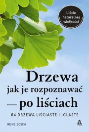 Okładka książki Drzewa - jak je rozpoznawać po liściach