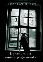 Okładka książki Epitafium dla umierającego miasta
