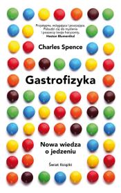 Gastrofizyka. Autor: Spence Charles. Dadada.pl Okładka książki Gastrofizyka