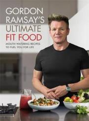 Gordon Ramsay Ultimate Fit Food. Autor: Gordon Ramsay. Dadada.pl Okładka książki Gordon Ramsay Ultimate Fit Food