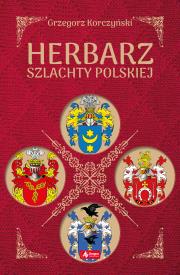 Herbarz szlachty polskiej. Autor: Korczyński Grzegorz. Dadada.pl Okładka książki Herbarz szlachty polskiej