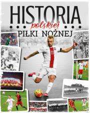 Historia polskiej piłki nożnej. Autor: Gawkowski Robert, Braciszewski Jakub, Krzysztof Laskowski. Dadada.pl Okładka książki Historia polskiej piłki nożnej