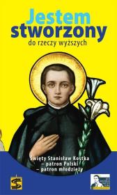 Jestem stworzony do rzeczy wyższych. Wydawca: Wydawnictwo Św. Stanisława BM. Dadada.pl Opakowanie Jestem stworzony do rzeczy wyższych