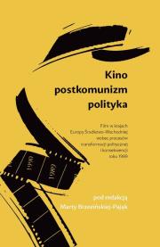 Kino Postkomunizm Polityka. Wydawca: Libron. Dadada.pl Opakowanie Kino Postkomunizm Polityka