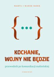 Kochanie, wojny nie będzie. Autor: Marta Babik, Babik Marek. Dadada.pl Okładka książki Kochanie, wojny nie będzie