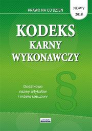 Kodeks karny wykonawczy. Autor: Magdalena Kietschke. Dadada.pl Okładka książki Kodeks karny wykonawczy