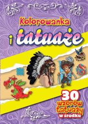 Kolorowanka i tatuaże. Autor: Opracowanie zbiorowe. Dadada.pl Okładka książki Kolorowanka i tatuaże