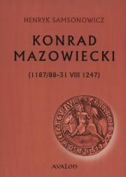 Konrad Mazowiecki. Autor: Samsonowicz Henryk. Dadada.pl Okładka książki Konrad Mazowiecki
