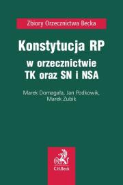 Konstytucja RP w orzecznictwie TK oraz SN i NSA. Autor: Domagała Marek, Podkowik Jan, Zubik Marek. Dadada.pl Okładka książki Konstytucja RP w orzecznictwie TK oraz SN i NSA