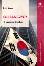 Okładka książki Koreańczycy. W pułapce doskonałości