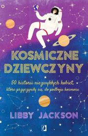 Kosmiczne dziewczyny. Autor: Jackson Libby. Dadada.pl Okładka książki Kosmiczne dziewczyny