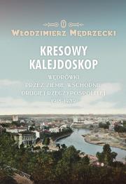 Okładka książki Kresowy kalejdoskop