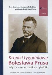 Kroniki tygodniowe Bolesława Prusa. Autor: Skorupa Ewa, Grzegorz P. Bąbiak (red.), Gabryś-Sławińska Monika. Dadada.pl Okładka książki Kroniki tygodniowe Bolesława Prusa