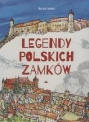 Legendy zamków polskich. Autor: Mariola Jarocka. Dadada.pl Okładka książki Legendy zamków polskich