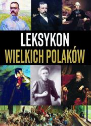 Leksykon wielkich Polaków. Autor: J. Uhma, Ulanowski K.. Dadada.pl Okładka książki Leksykon wielkich Polaków