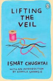 Lifting the Veil. Autor: Chughtai Ismat. Dadada.pl Okładka książki Lifting the Veil