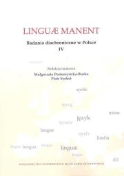 Linguae manent. Badania diachroniczne w Polsce IV. Autor: Posturzyńska-Bosko Małgorzata, Piotr Sorbet. Dadada.pl Okładka książki Linguae manent. Badania diachroniczne w Polsce IV