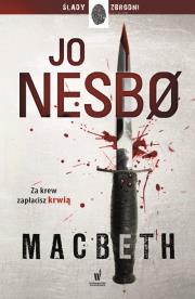 Macbeth. Autor: JO NESBØ. Dadada.pl Okładka książki Macbeth