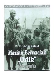 Okładka książki Marian Bernaciak ''Orlik''. Biografia