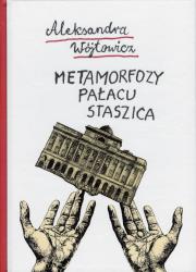 Okładka książki Metamorfozy Pałacu Staszica