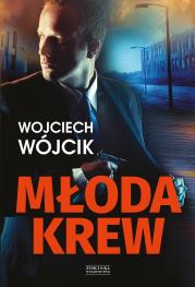 Młoda krew. Autor: Wojciech Wójcik. Dadada.pl Okładka książki Młoda krew