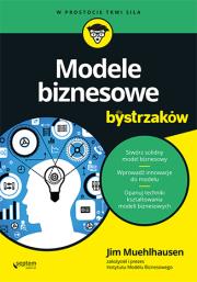 Modele biznesowe dla bystrzaków. Autor: Muehlhausen Jim. Dadada.pl Okładka książki Modele biznesowe dla bystrzaków