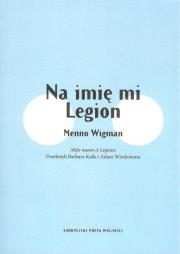 Na imię mi Legion. Autor: Wigman Menno. Dadada.pl Okładka książki Na imię mi Legion