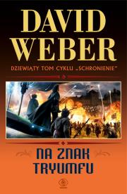 Na znak tryumfu. Autor: David Weber, Robert J. Szmidt. Dadada.pl Okładka książki Na znak tryumfu