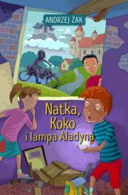 Natka Koko i lampa Aladyna. Autor: Żak Andrzej. Dadada.pl Okładka książki Natka Koko i lampa Aladyna