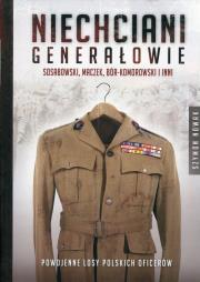 Niechciani generałowie. Sosabowski, Maczek, Bór-Komorowski i inni. Autor: Nowak Szymon. Dadada.pl Okładka książki Niechciani generałowie. Sosabowski, Maczek, Bór-Komorowski i inni
