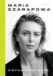 Niepowstrzymana. Autor: Maria Sharapova, Rich Cohen. Dadada.pl Okładka książki Niepowstrzymana