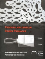 Nonsensowne technologie. Autor: Jasielski Przemysław, Prohaska Rainer. Dadada.pl Okładka książki Nonsensowne technologie