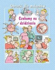 Okładka książki Obrazki dla maluchów -Czekamy na dzidziusia w.2018