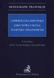 Okładka książki Odwrócona hipoteka jako nowa usługa na rynku finansowym