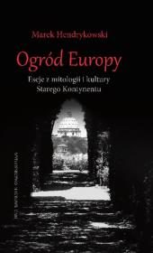 Okładka książki Ogród Europy Eseje z mitologii i kultury Starego Kontynentu